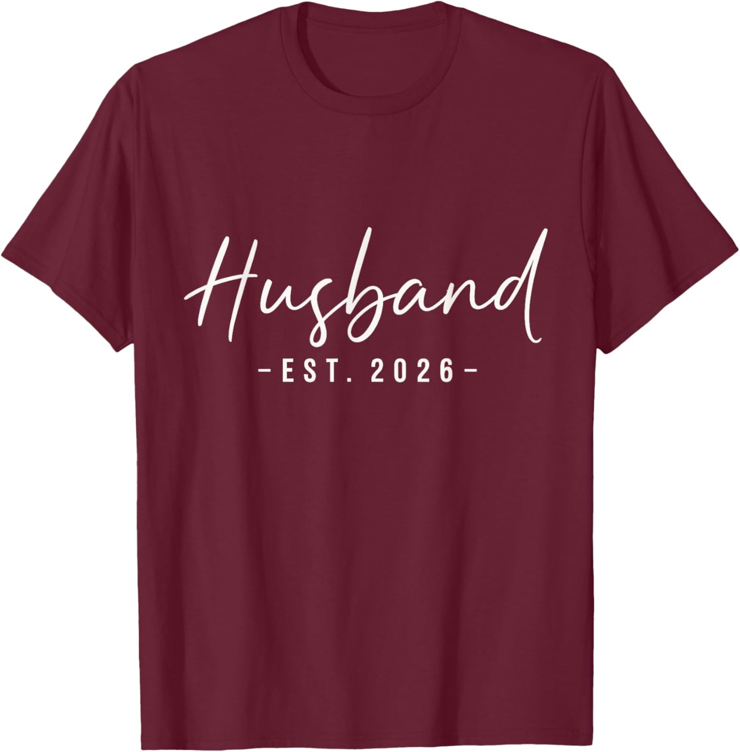 Husband 2026 Future Groom Engaged Wedding T-Shirt - T-Shirt | Maroon