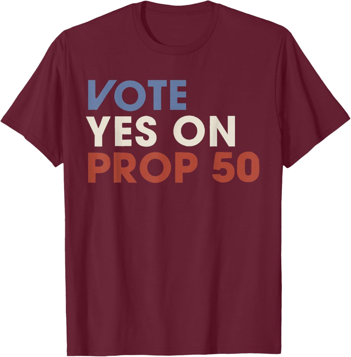 Vintage Vote YES on Prop 50 Patriotic Women T-Shirt - T-Shirt | Maroon