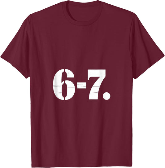 6 7 Season Record Underdog Sports Fan Humor T-Shirt - T-Shirt | Maroon