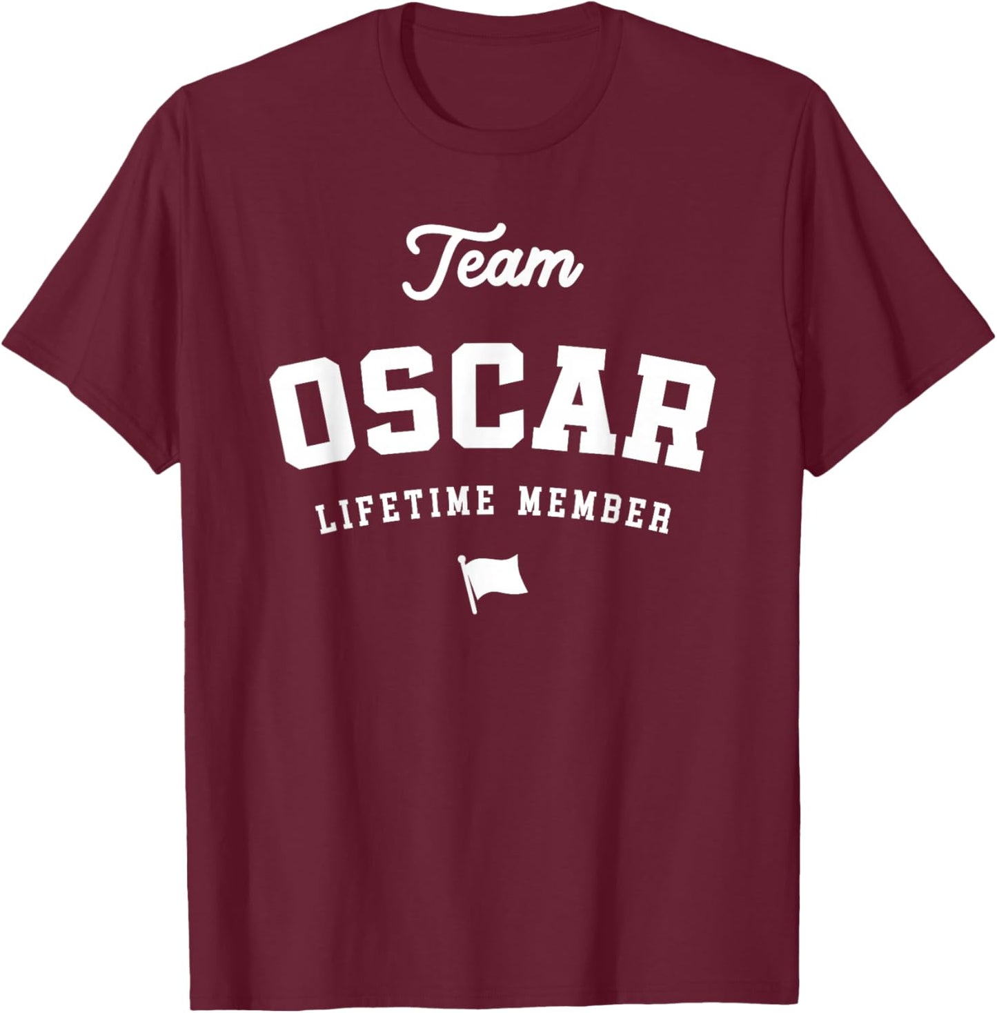 Team Oscar Lifetime Member Funny Name Oscar T-Shirt - T-Shirt | Maroon