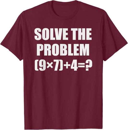 Solve The Problem Funny 67 Meme Brainrot Math Teacher Gifts T-Shirt - T-Shirt | Maroon