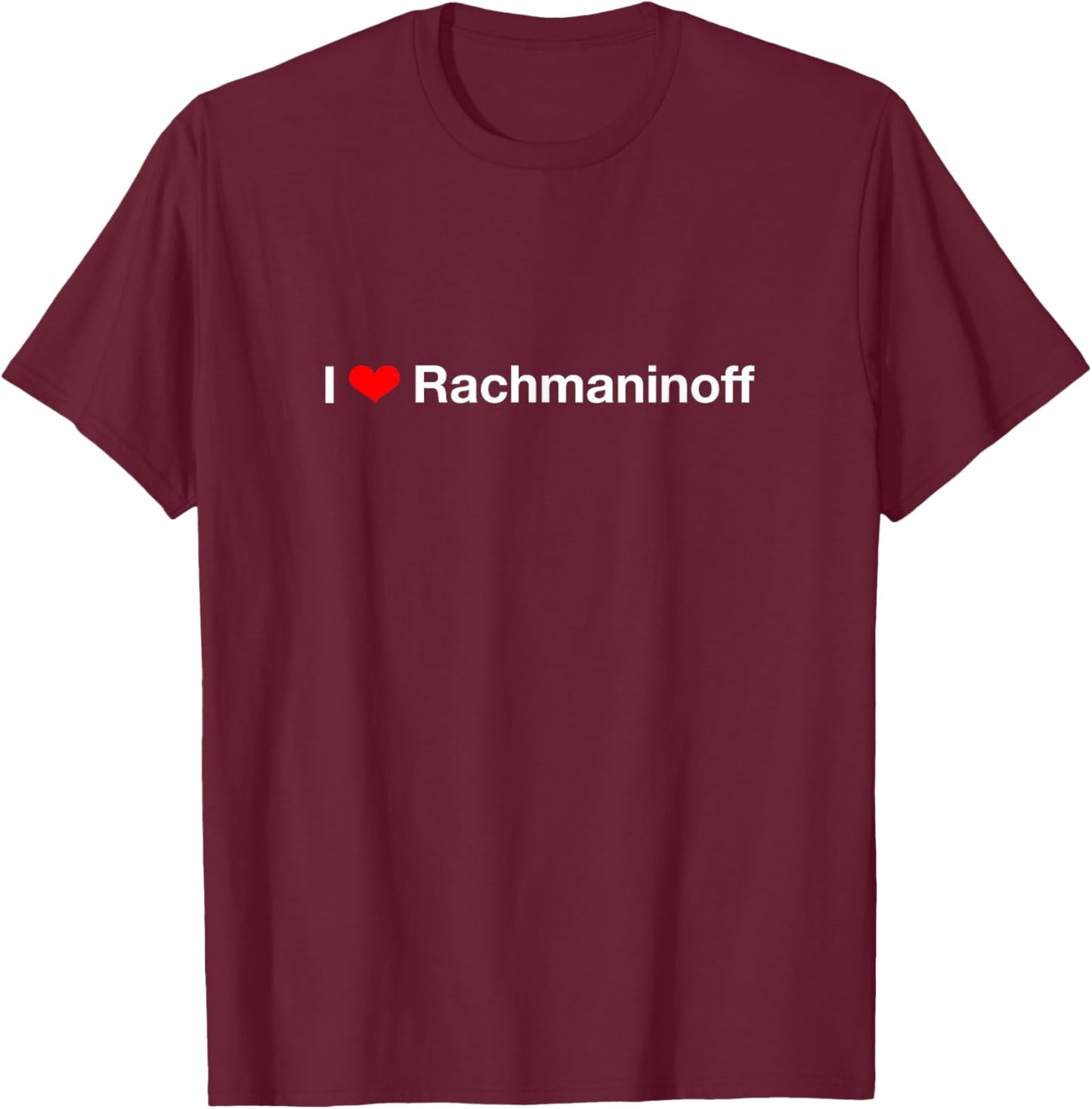 I Heart Rachmaninoff T-Shirt - T-Shirt | Maroon
