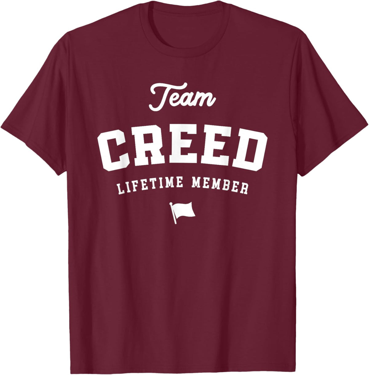 Team Creed Lifetime Member - Funny Name Creed T-Shirt - T-Shirt | Maroon