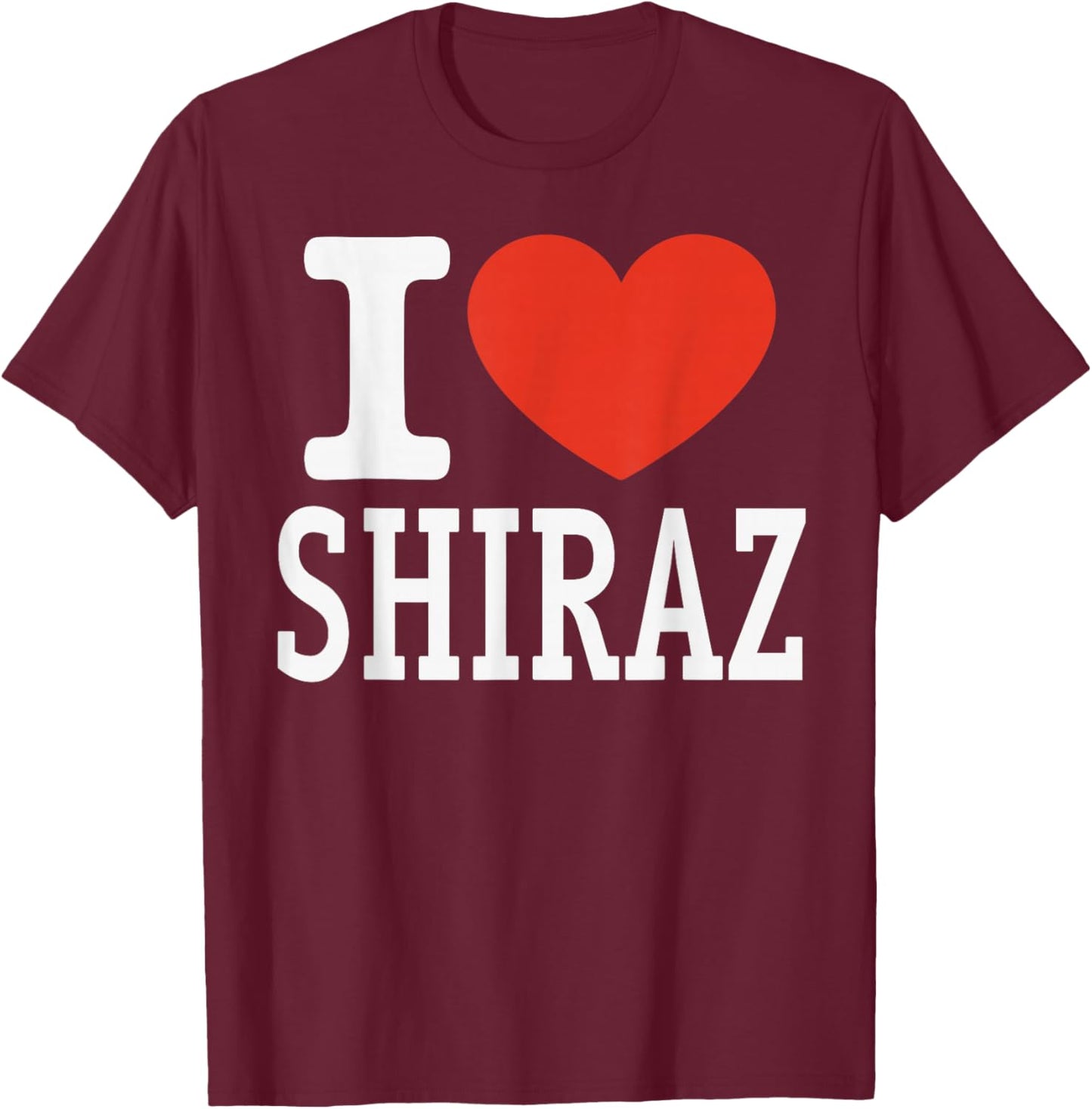 I Love Shiraz City Heart Graphic Souvenir Travel T-Shirt - T-Shirt | Maroon