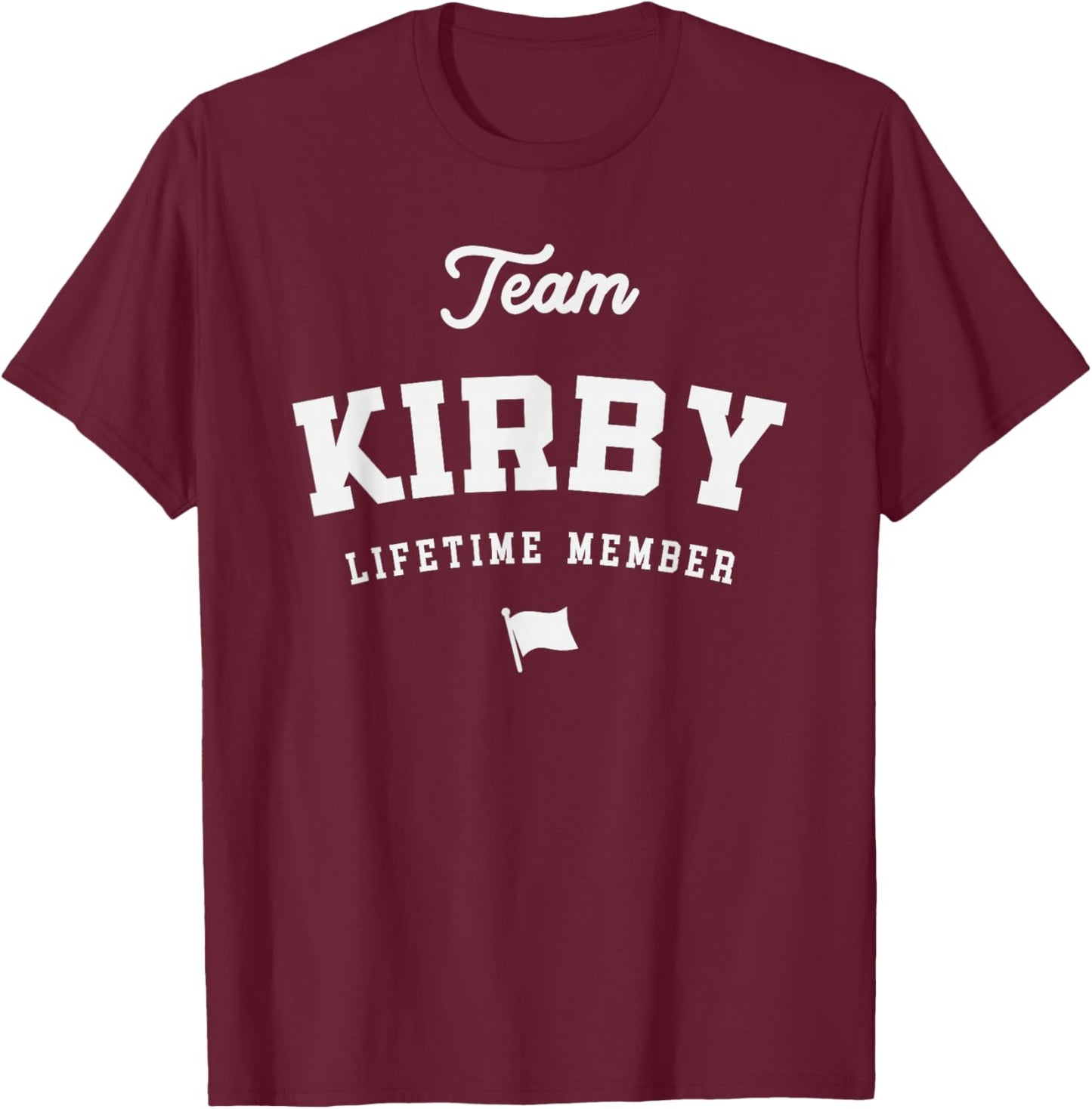 Team Kirby Lifetime Member Funny Name Kirby T-Shirt - T-Shirt | Maroon