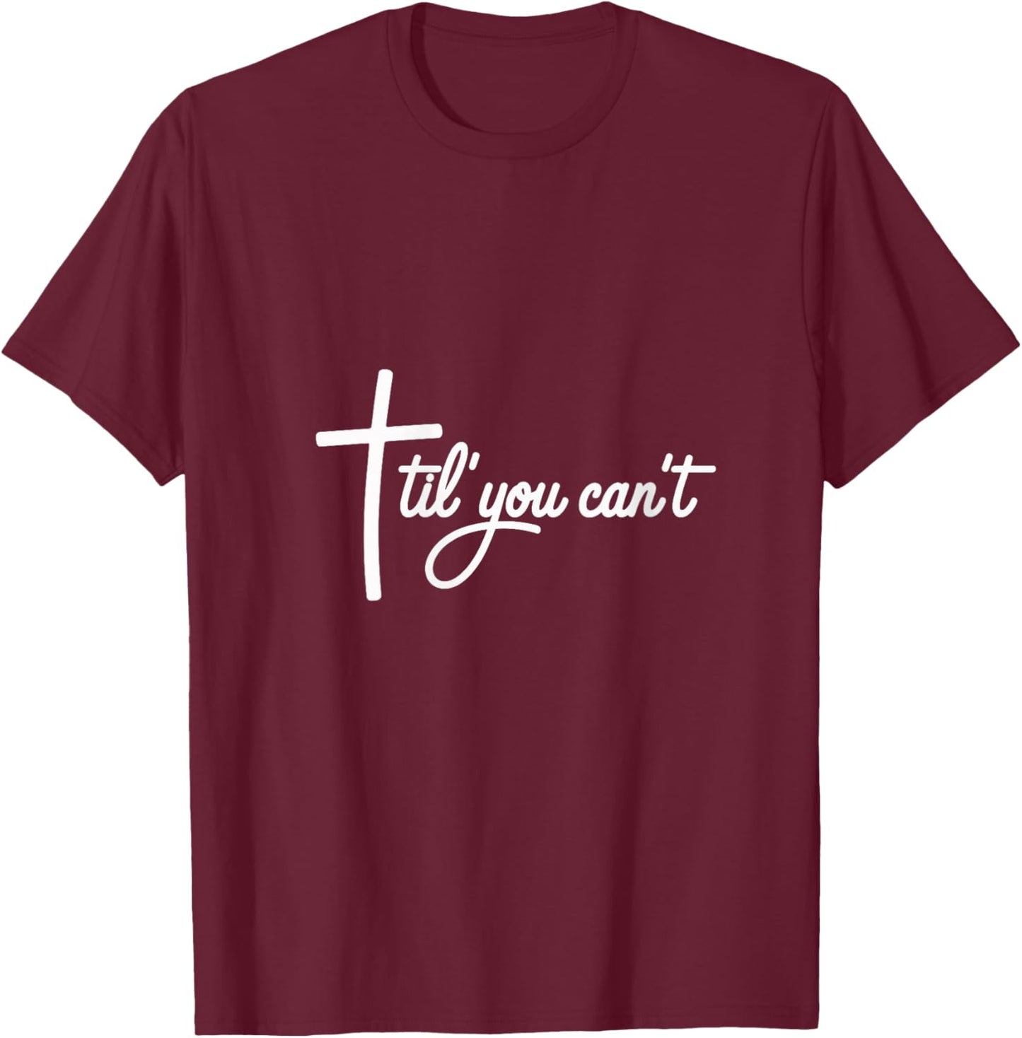 Women's Christian Faith til You Can't' V-Neck T-Shirt - T-Shirt | Maroon