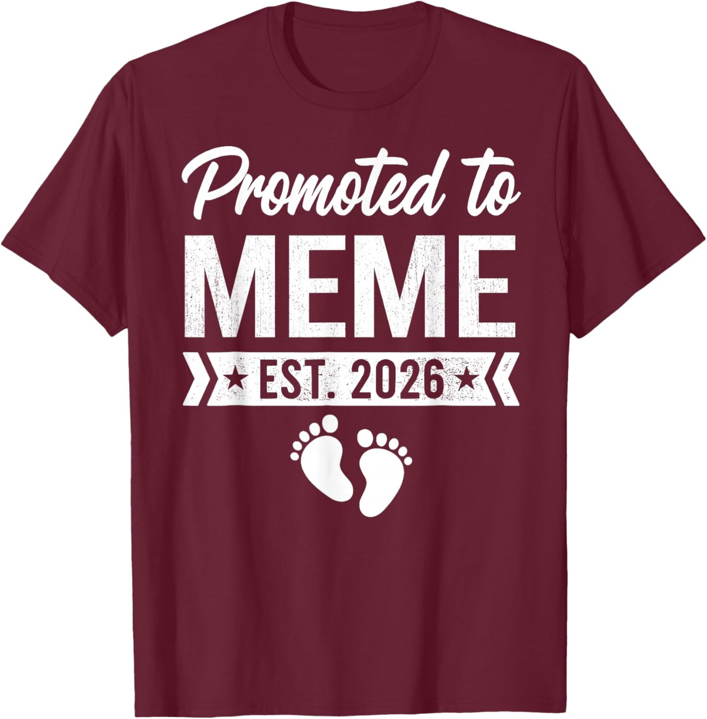 Promoted to Meme Est 2026 Baby Announcement T-Shirt - T-Shirt | Maroon