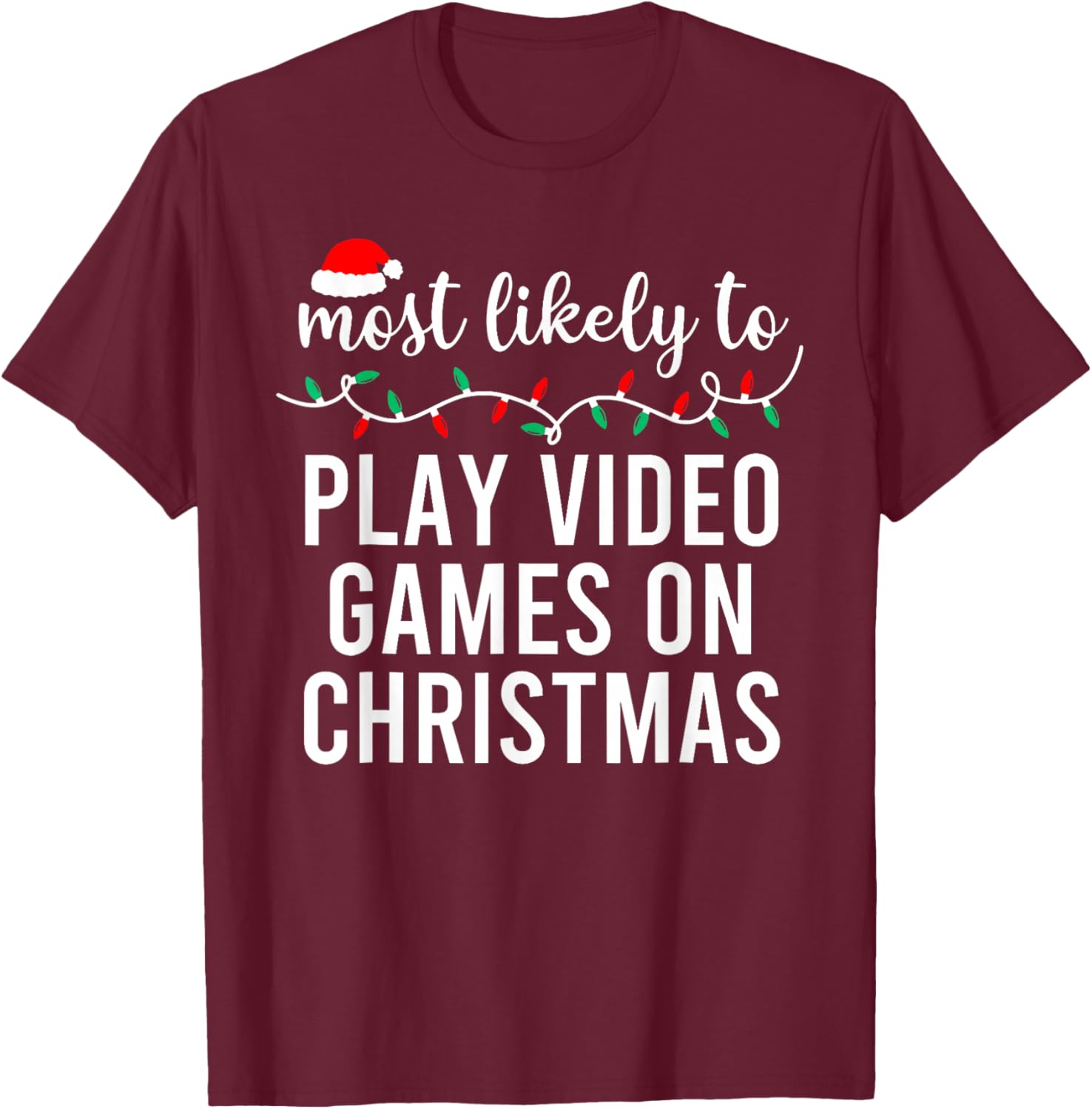 Most Likely to Christmas Matching Family Pajamas Funny T-Shirt - T-Shirt | Maroon