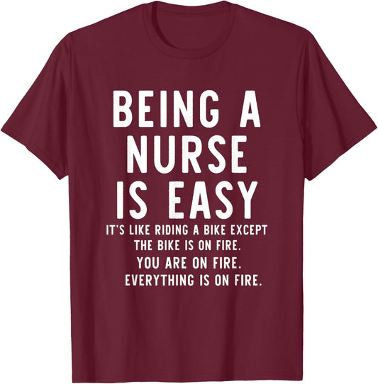 Being A Nurse is Easy Funny Nurse T-Shirt - T-Shirt | Maroon
