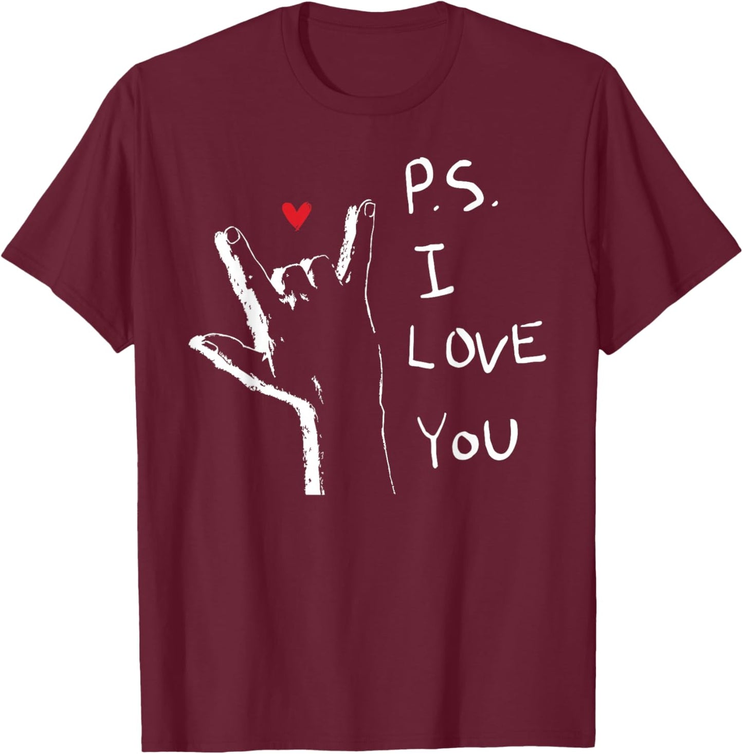 PS I Love You Day Valentine's Day Purple Heart Kid Men Women T-Shirt - T-Shirt | Maroon