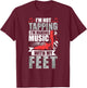 Tapping Making Music with Feet Tap Dance Teacher Tap Dancer T-Shirt - T-Shirt | Maroon