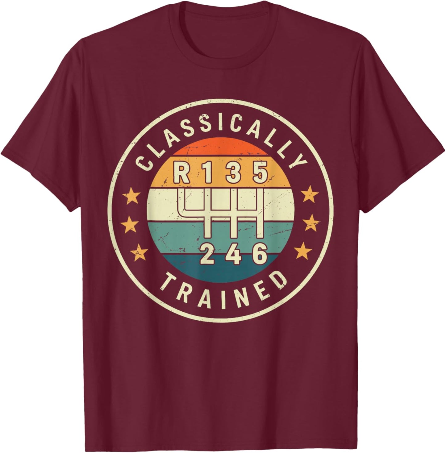 Classically Trained Manual Transmission Funny Car Driver Guy T-Shirt - T-Shirt | Maroon