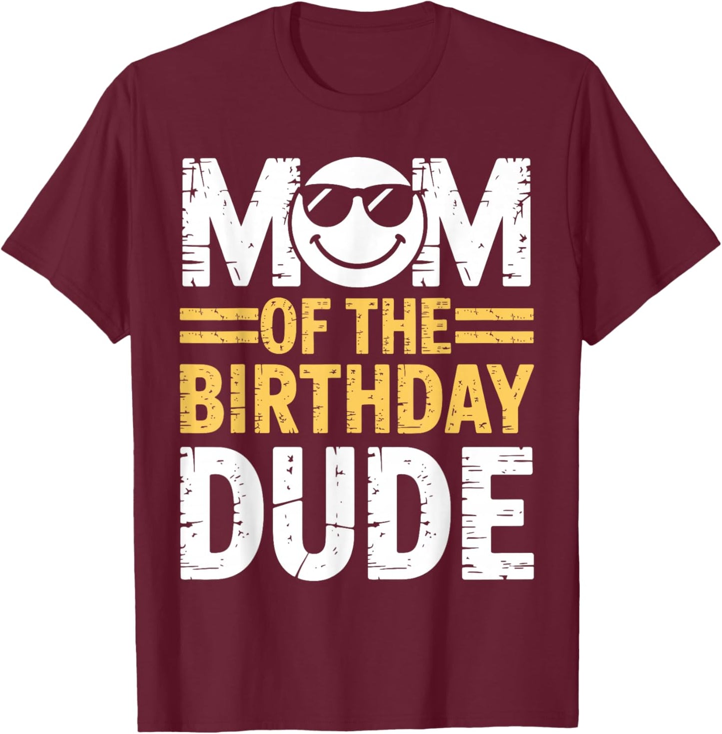 Mom of The Birthday Dude Cool Boy Mom T-Shirt - T-Shirt | Maroon