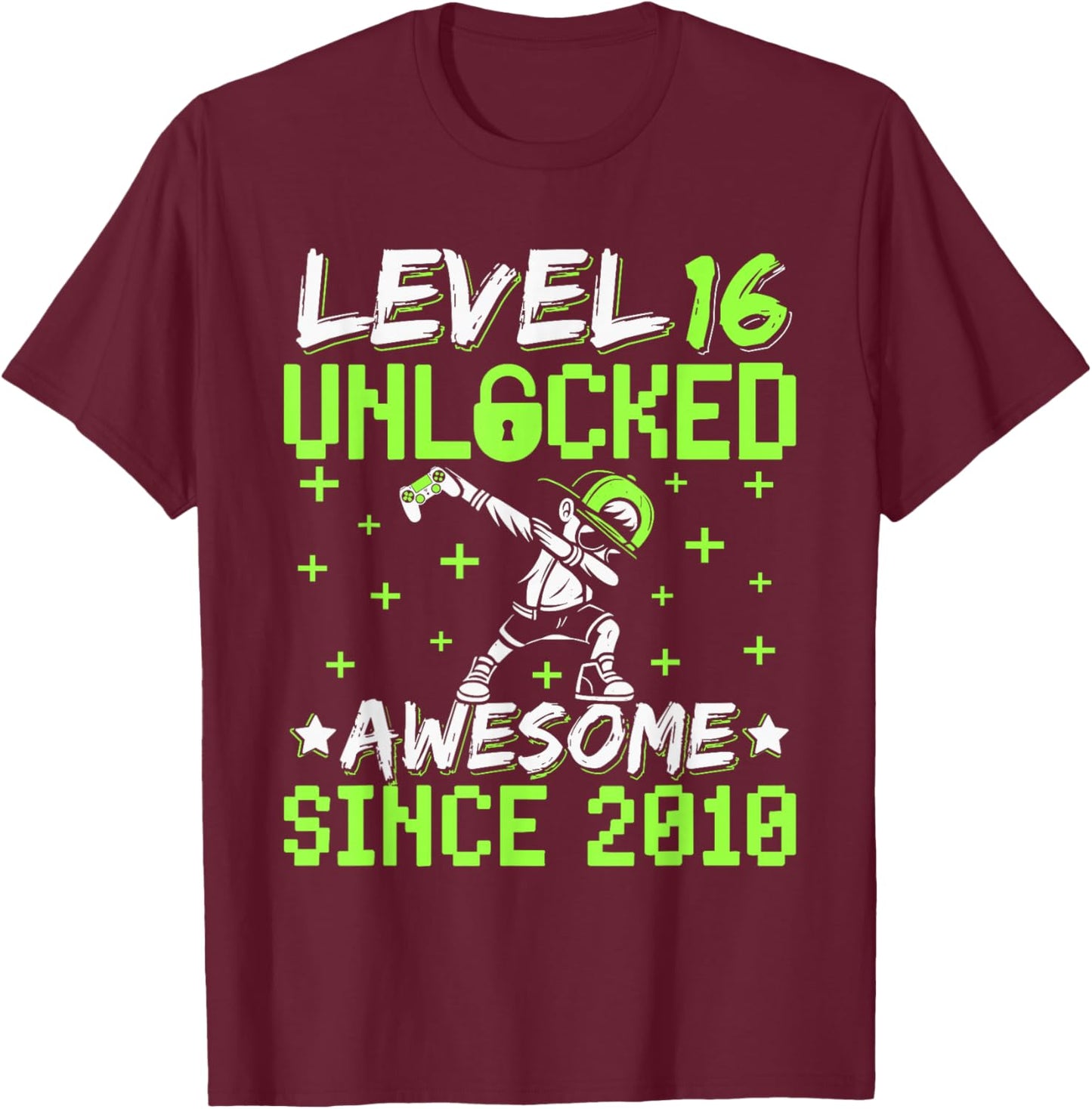 Level 16 Unlocked Awesome Since 2010 16th Birthday Gamer Boy T-Shirt - T-Shirt | Maroon