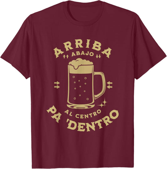 Arriba abajo al Centro pa dentro Funny Mexican in Spanish T-Shirt - T-Shirt | Maroon
