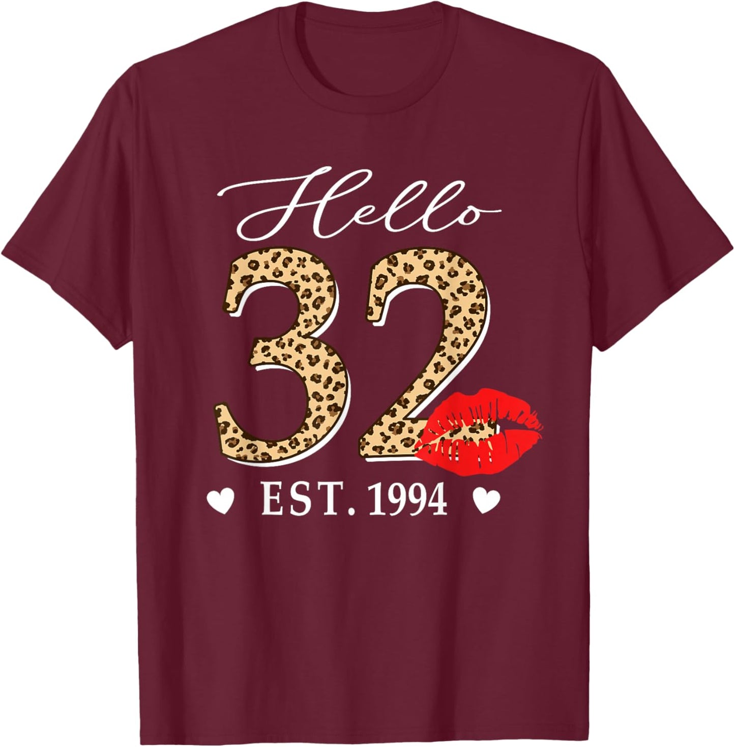 Hello 32 Fabulous Since 1994 32nd Birthday Lips Leopard T-Shirt - T-Shirt | Maroon