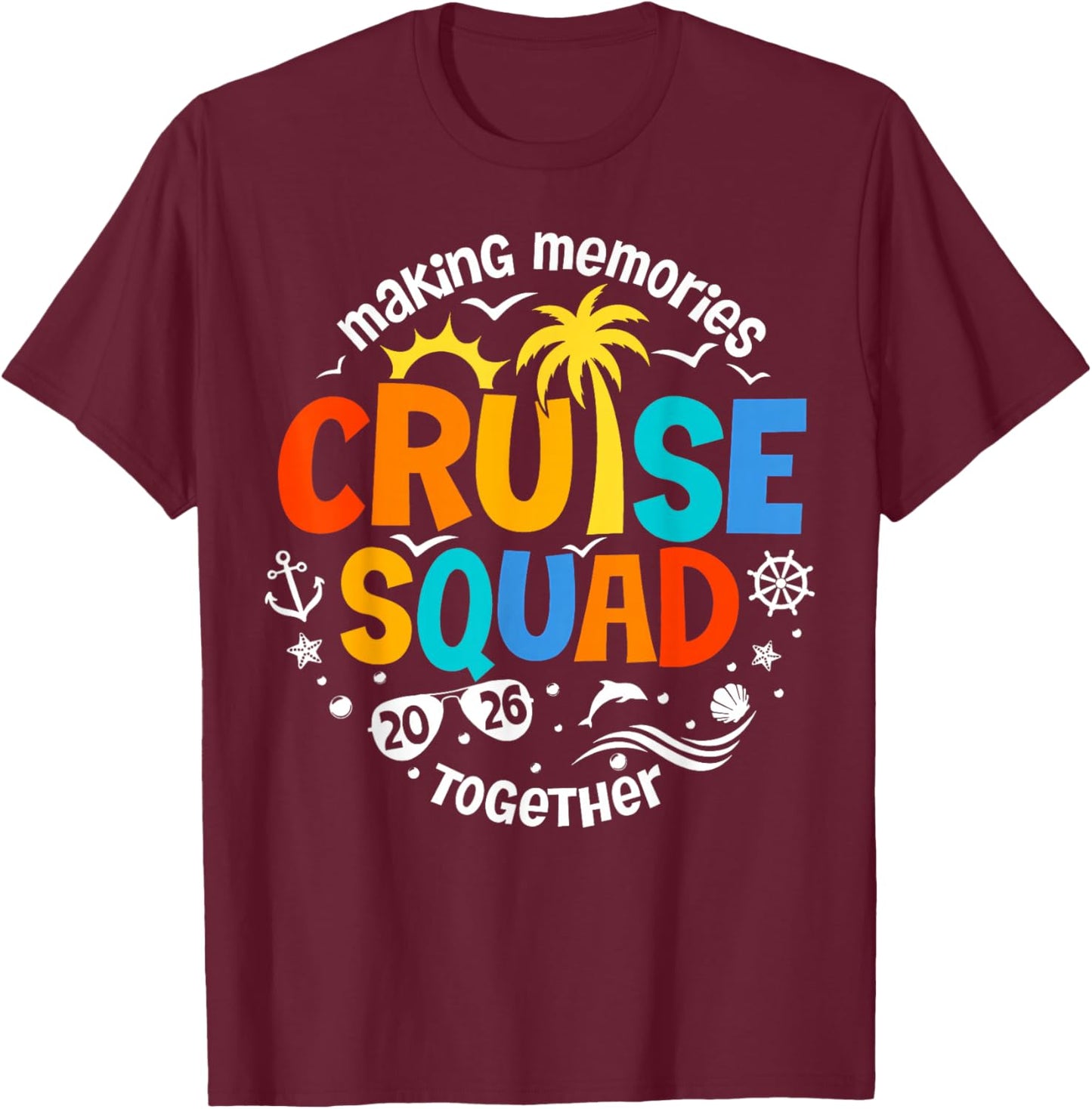 Family Cruise Squad 2026 Memories Together T-Shirt - T-Shirt | Maroon
