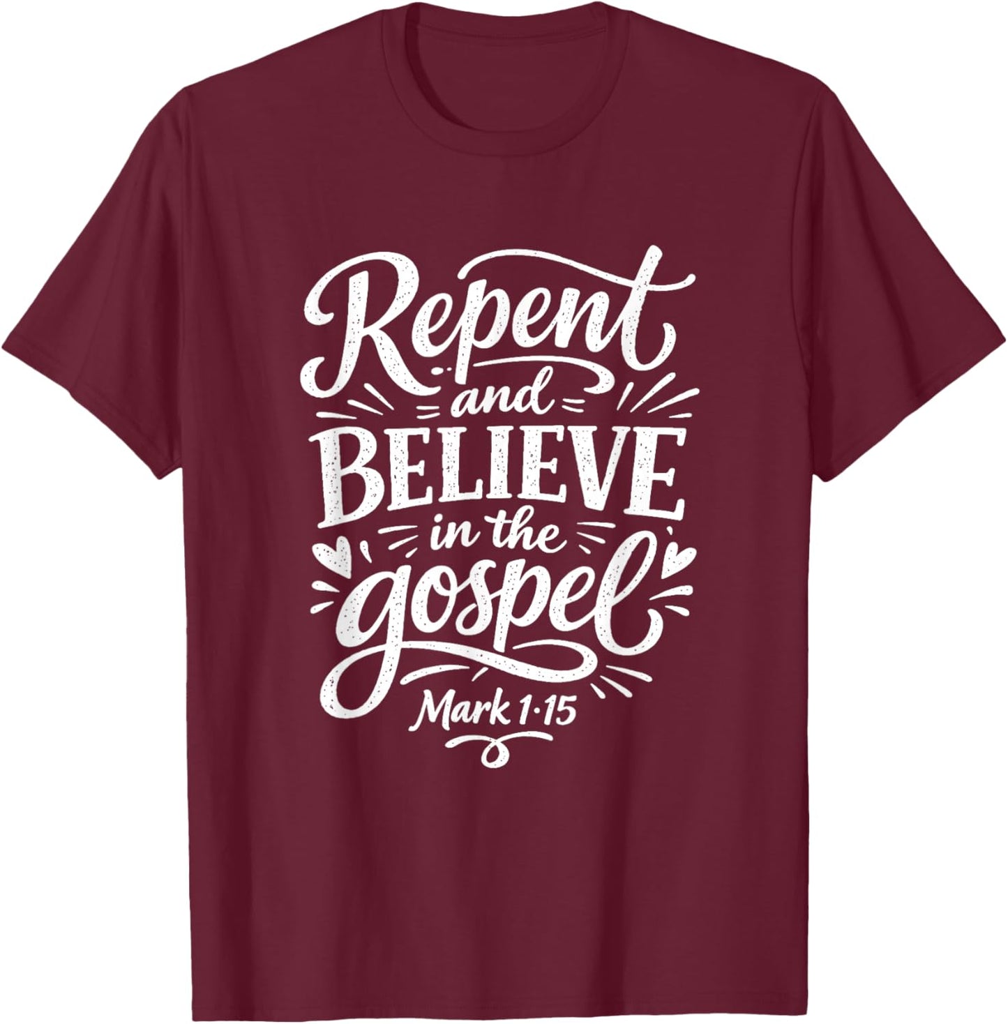 Ash Wednesday Repent and Believe Art T-Shirt - T-Shirt | Maroon