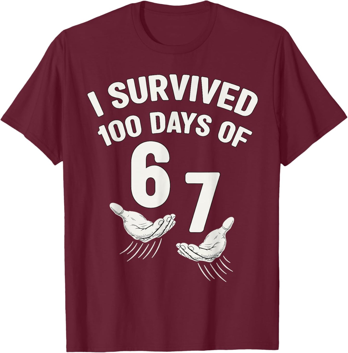 Survived 100 Days of 67 100th Day of School Teacher 6 7 Kids T-Shirt - T-Shirt | Maroon