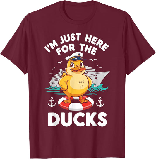 I'm Just Here for The Ducks Cruise Ship Vacation Funny Squad T-Shirt - T-Shirt | Maroon