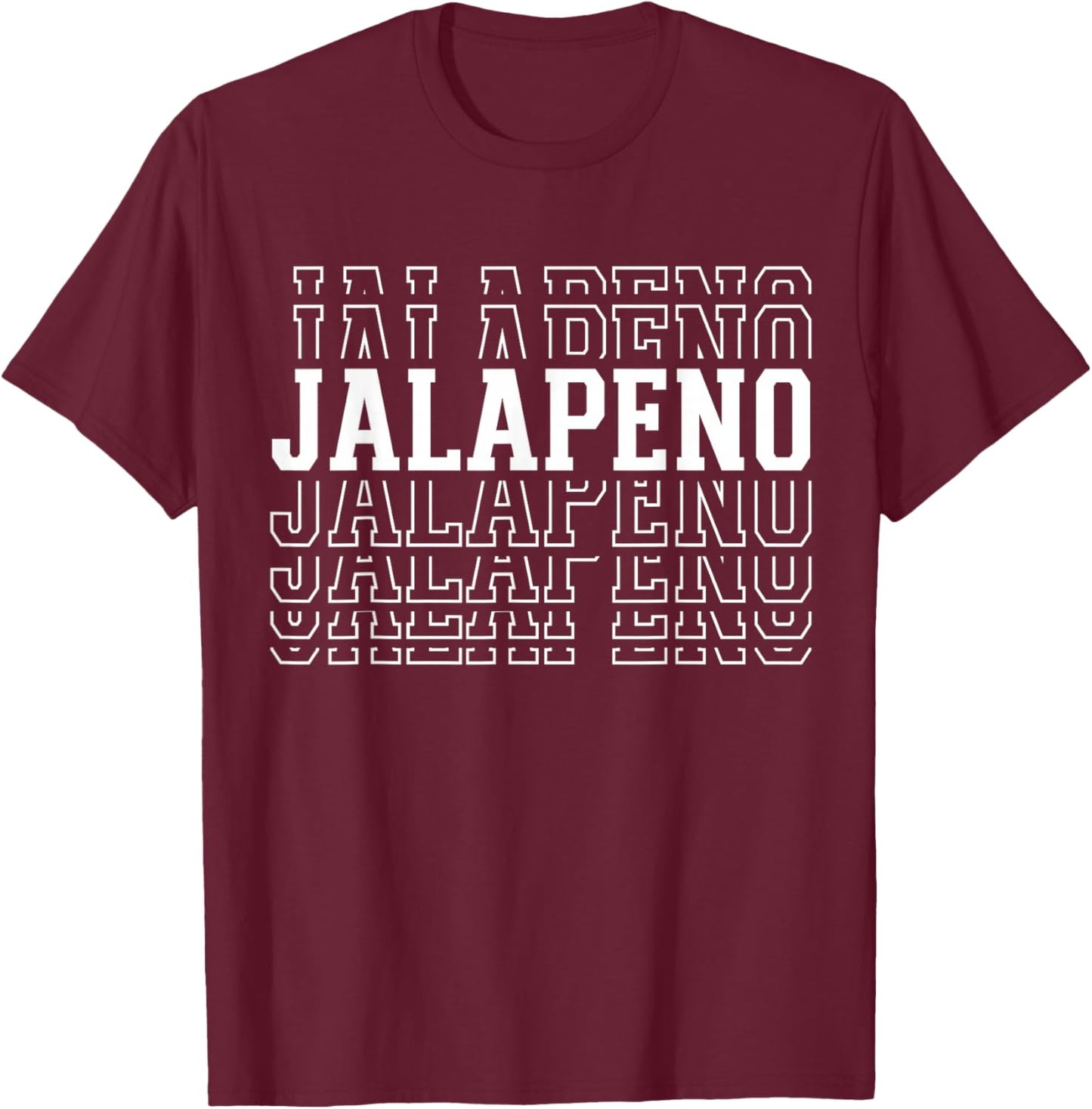 Jalapeno Layered Text Costume Spicy Food Lover T-Shirt - T-Shirt | Maroon