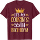It's My Cousin's 55th Birthday Happy 55 Years Old T-Shirt - T-Shirt | Maroon
