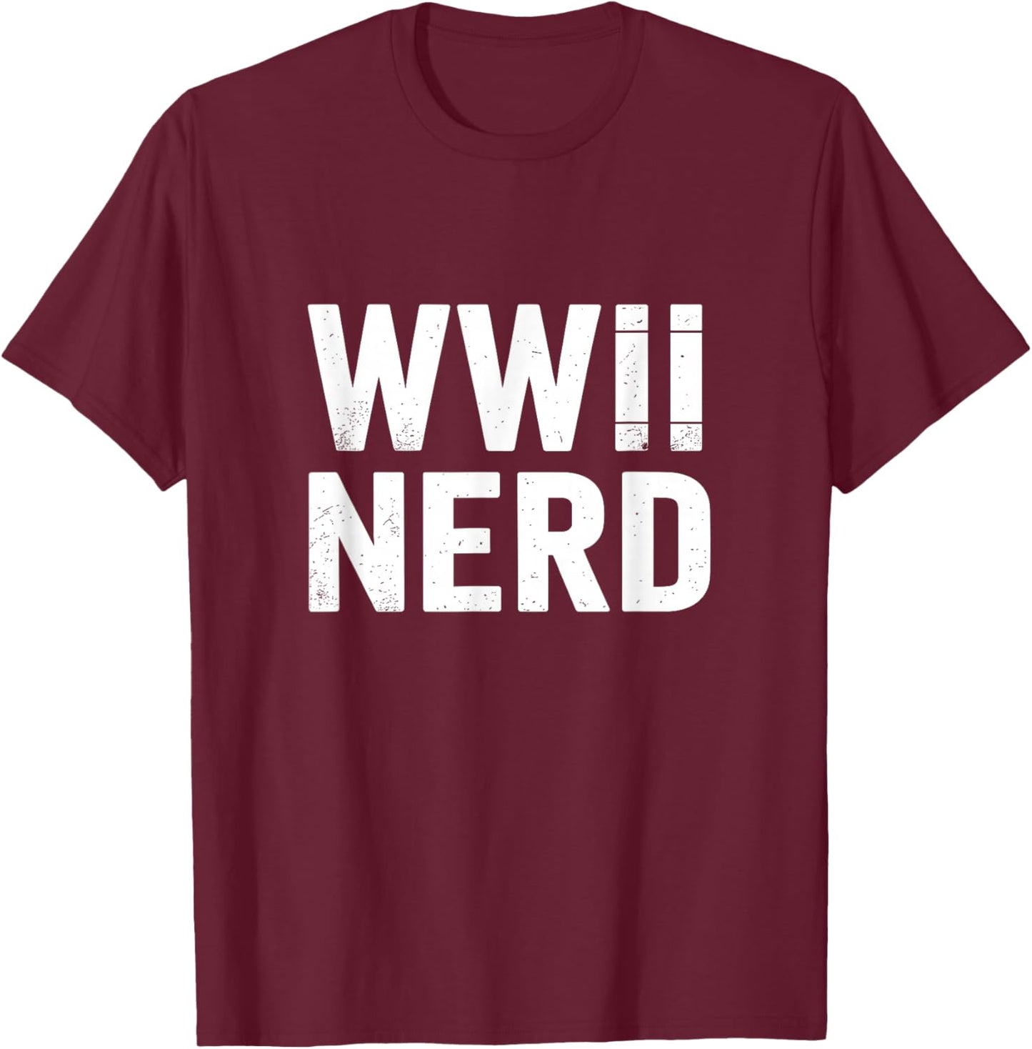 WWII Nerd World War 2 T-Shirt - T-Shirt | Maroon
