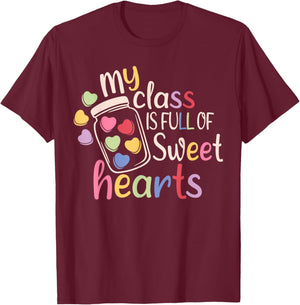 My Class is Full of Sweet Hearts Funny Teacher Valentines T-Shirt - T-Shirt | Maroon