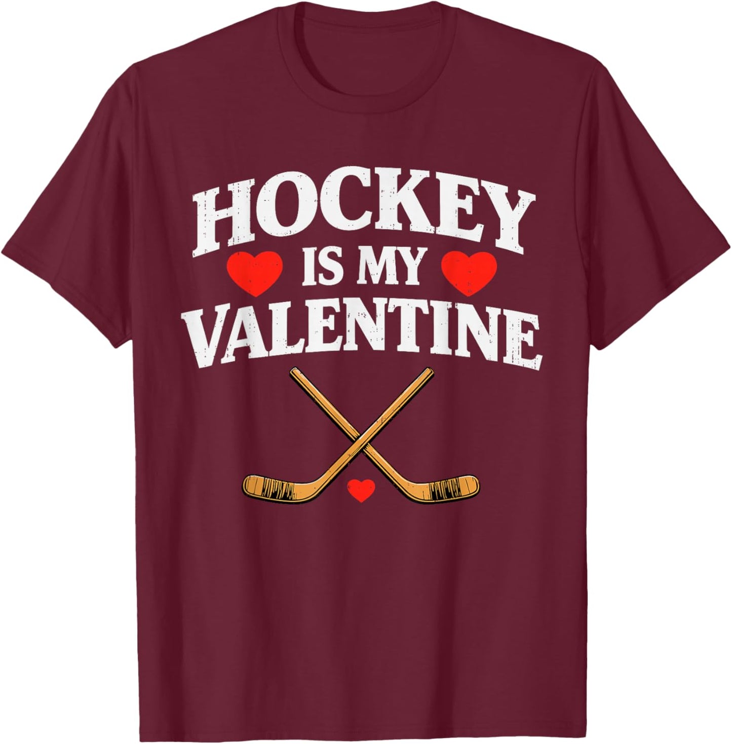 Hockey is My Valentine Funny Sport Men Women Boys Youth Kids T-Shirt - T-Shirt | Maroon