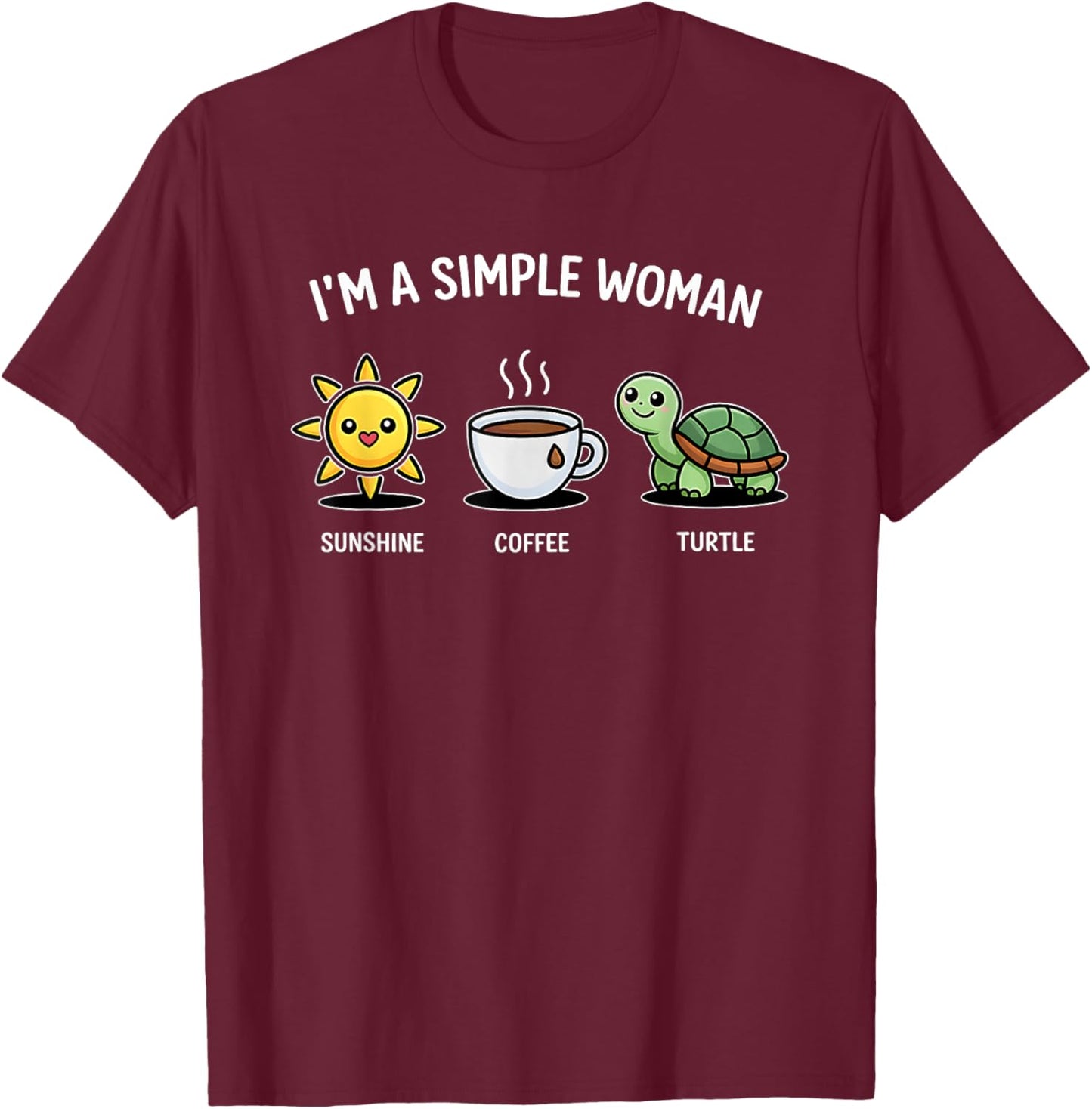 I’m A Simple Woman Sunshine Coffee and Turtle T-Shirt - T-Shirt | Maroon