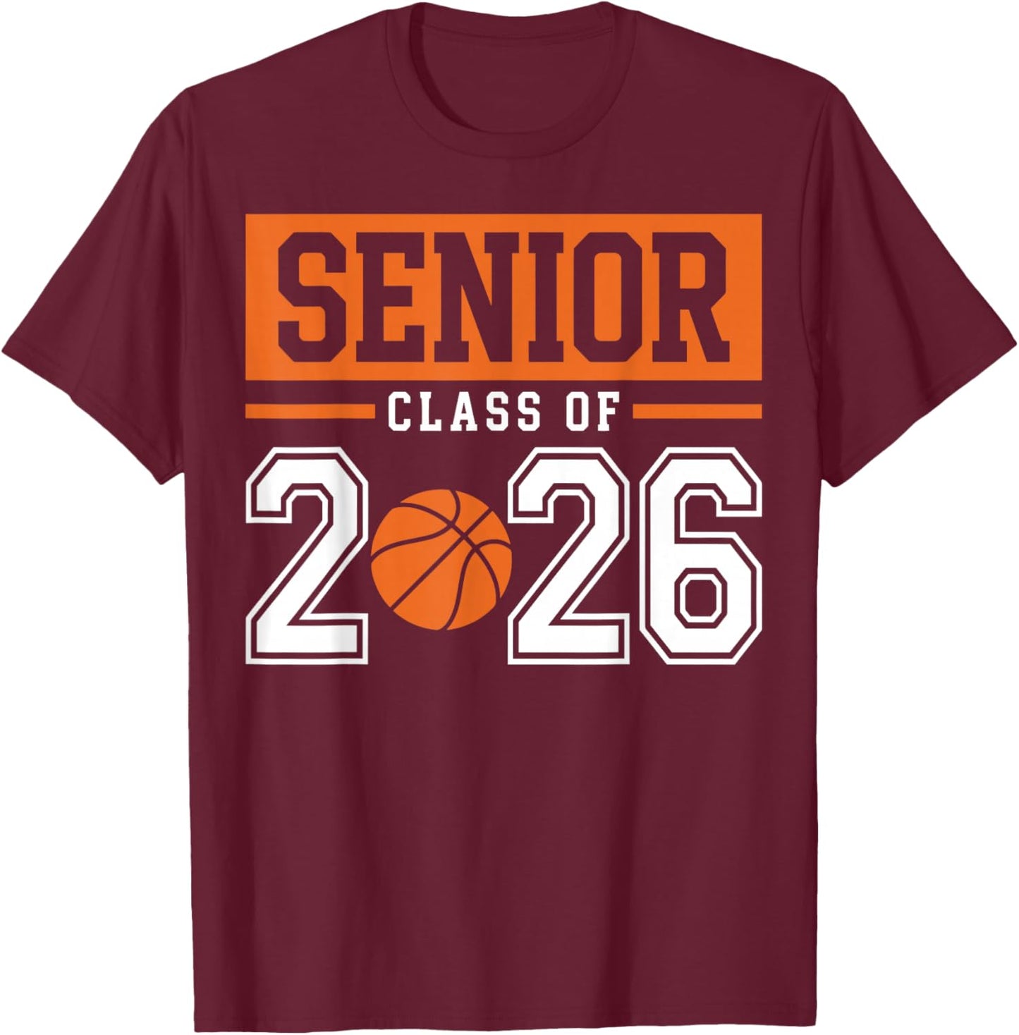 Class of 2026 Graduation Senior 26 Basketball Outfit T-Shirt - T-Shirt | Maroon