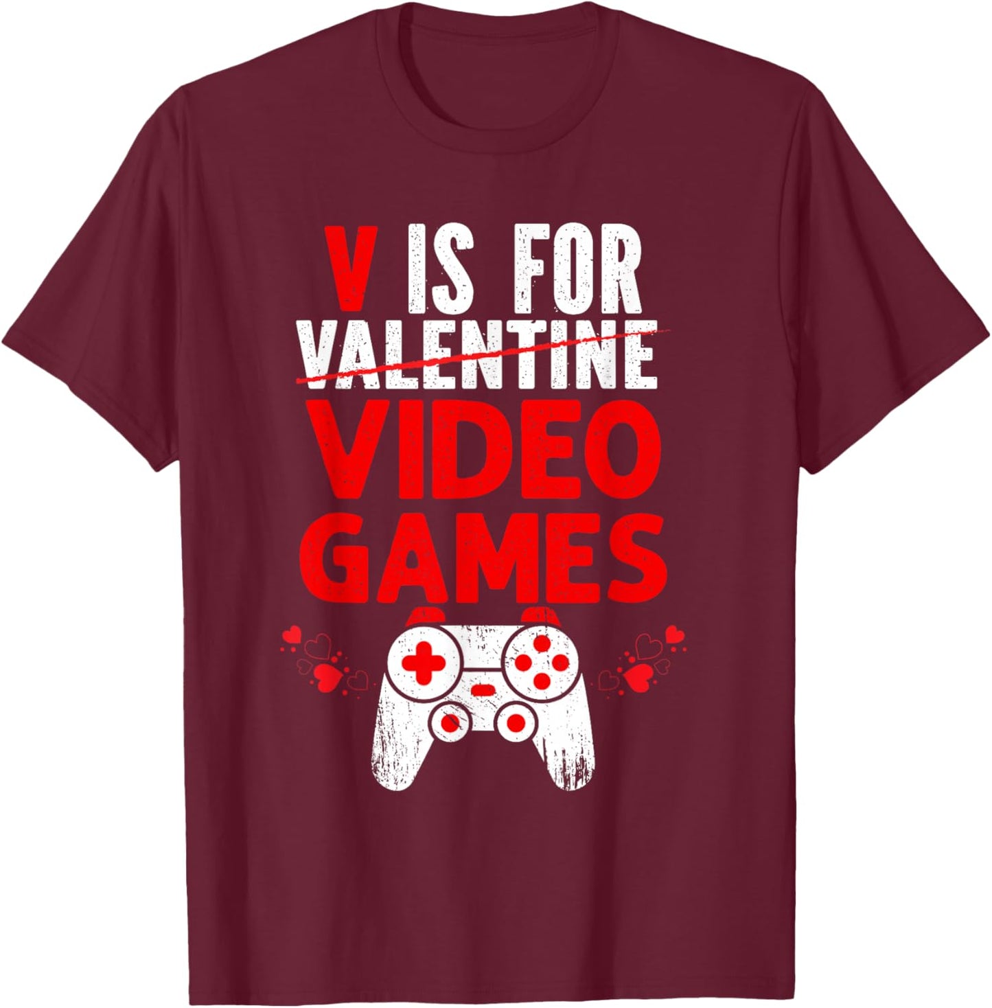 V is for Video Games Valentines Funny Gamer Boy Girls Kids T-Shirt - T-Shirt | Maroon
