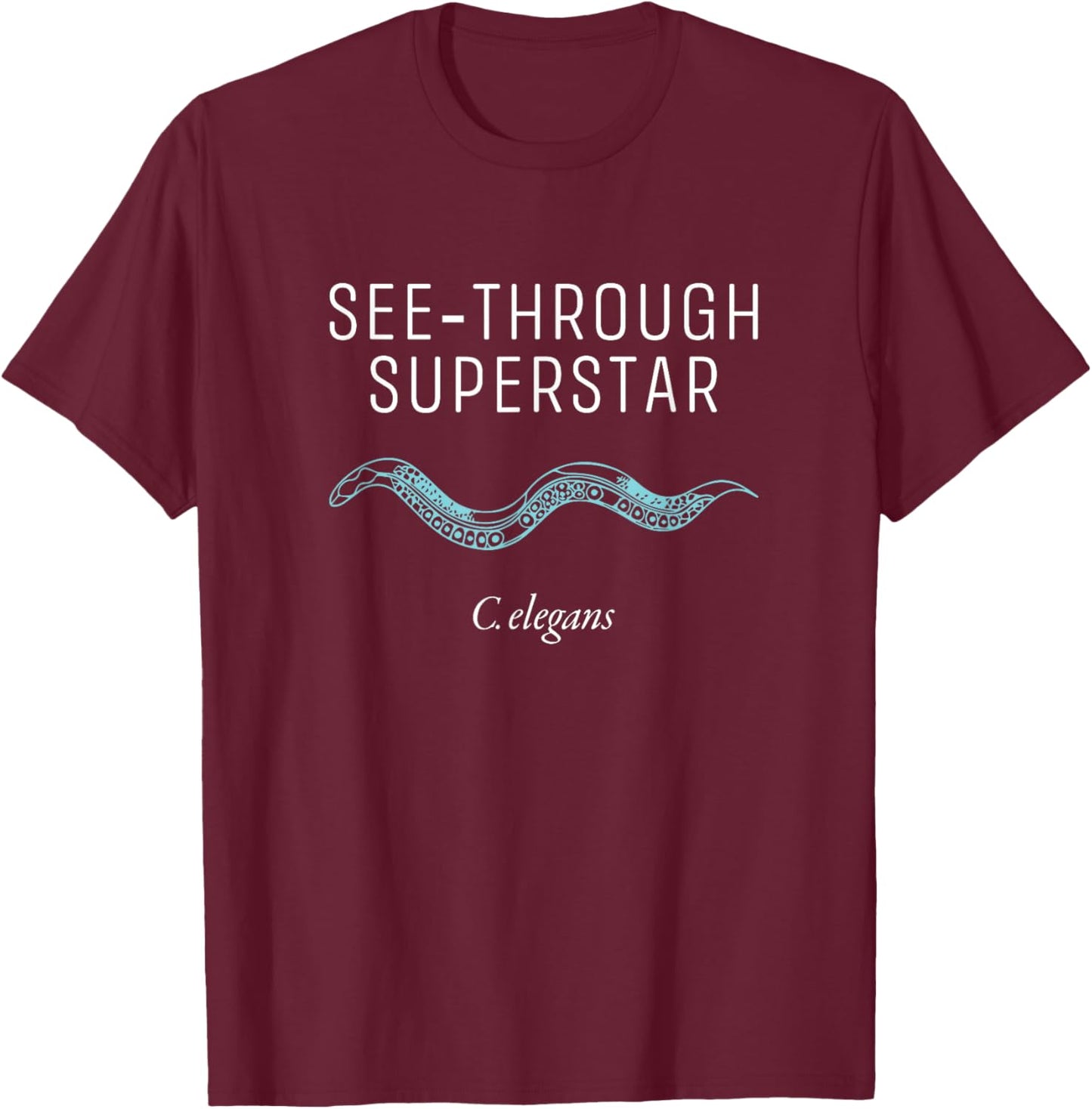 See Through Superstar Biology Bacteria C Elegans T-Shirt - T-Shirt | Maroon