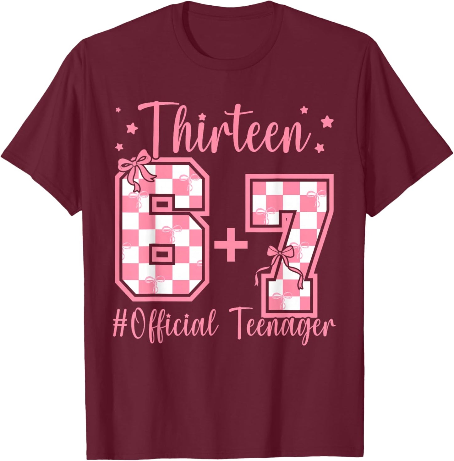 13th Birthday Official Teenager Six Seven Coquette Bow 6 7 T-Shirt - T-Shirt | Maroon