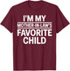 Im My Mother in Laws Favorite Child Funny Parent T-Shirt - T-Shirt | Maroon