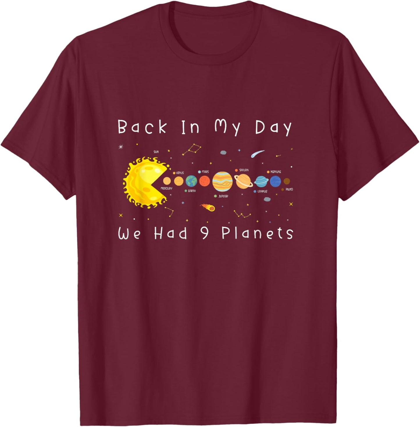 Funny Video Games Back in My Day We Had Nine Planets Gifts T-Shirt - T-Shirt | Maroon