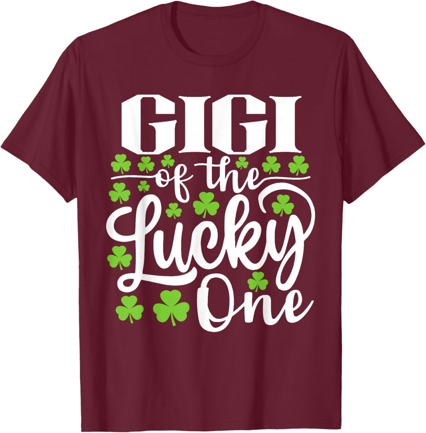 Gigi of The Lucky One First Birthday St Patrick's Day T-Shirt - T-Shirt | Maroon