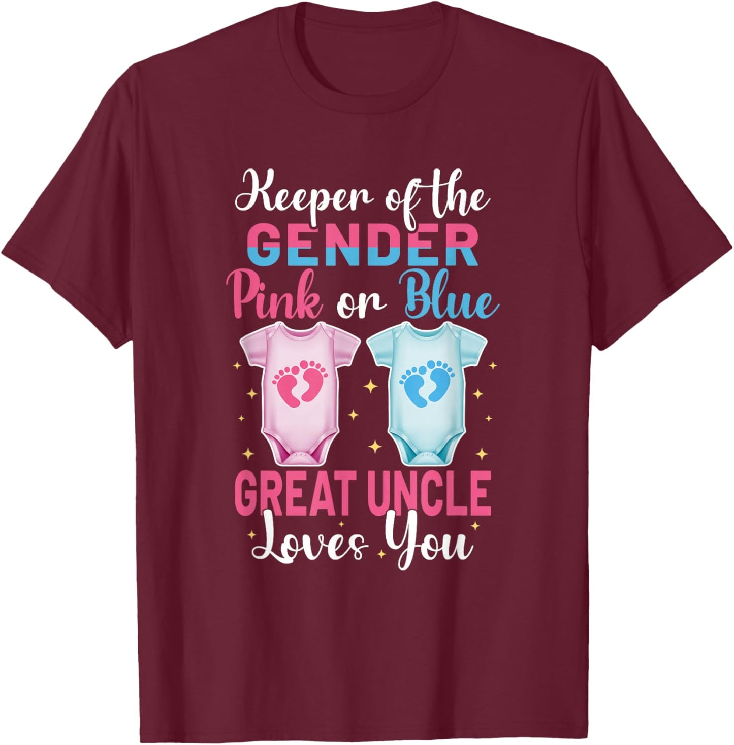 Keeper of The Gender Great Uncle Loves You - Gender Reveal T-Shirt - T-Shirt | Maroon