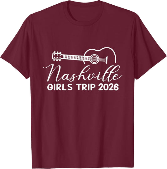 Girls Trip Nashville 2026 Guitar Guitarist Weekend Vacation T-Shirt - T-Shirt | Maroon