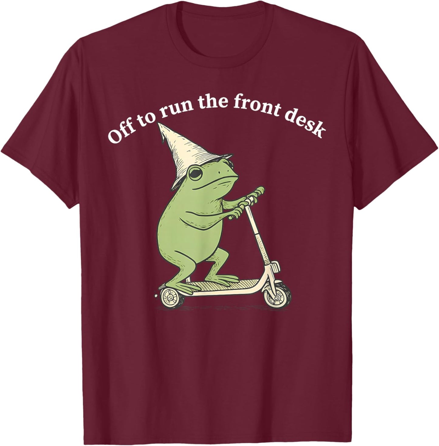 Frog Scooter Off to Run The Front Desk Front Office Crew T-Shirt - T-Shirt | Maroon