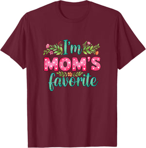 I'm Mom's Favorite T-Shirt - T-Shirt | Maroon