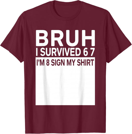 8th Birthday Boy Outfit Im 8 Year Old Bruh 6 7 Birthday T-Shirt - T-Shirt | Maroon