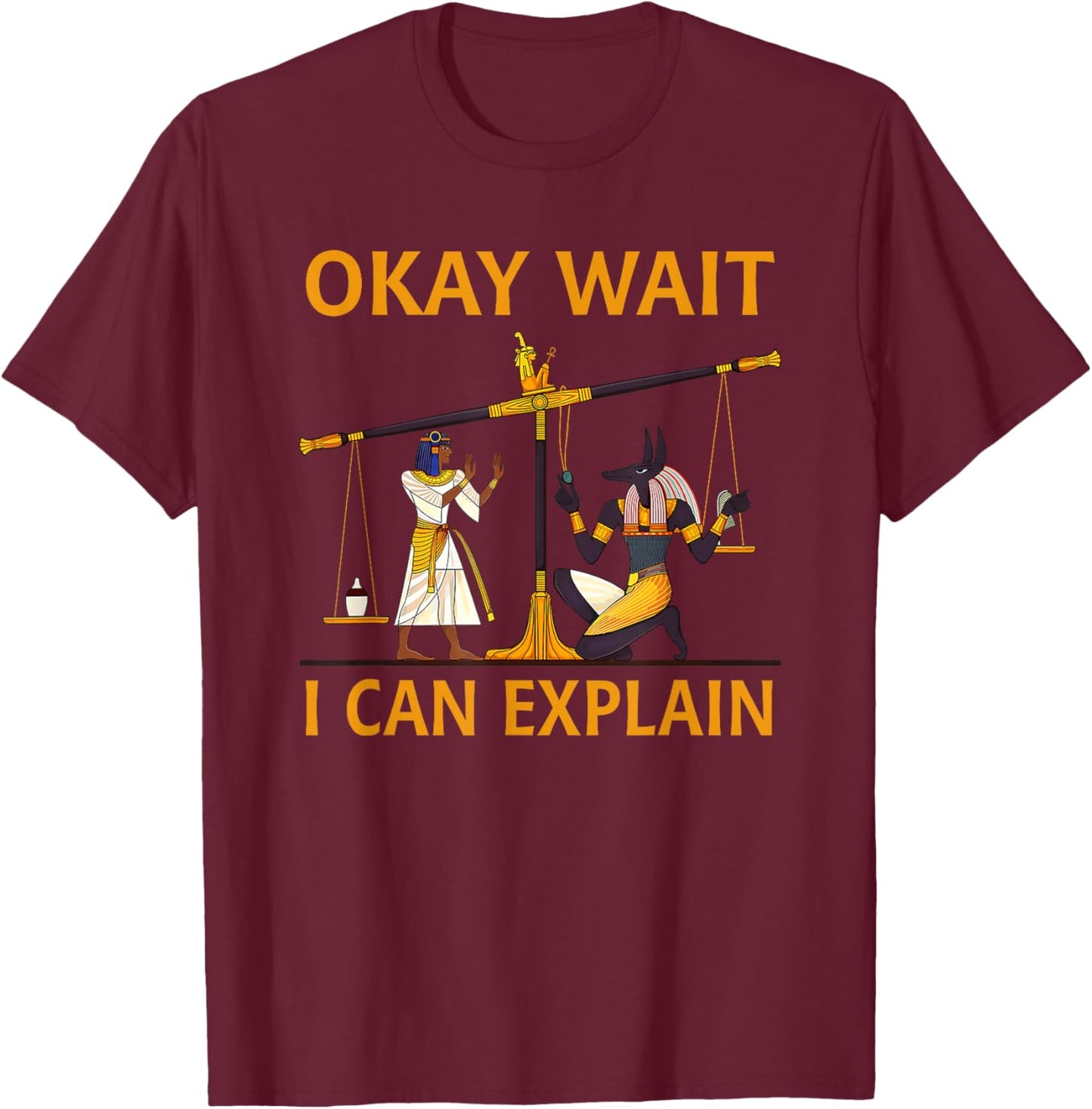 Okay Wait i can Explain T-Shirt - T-Shirt | Maroon