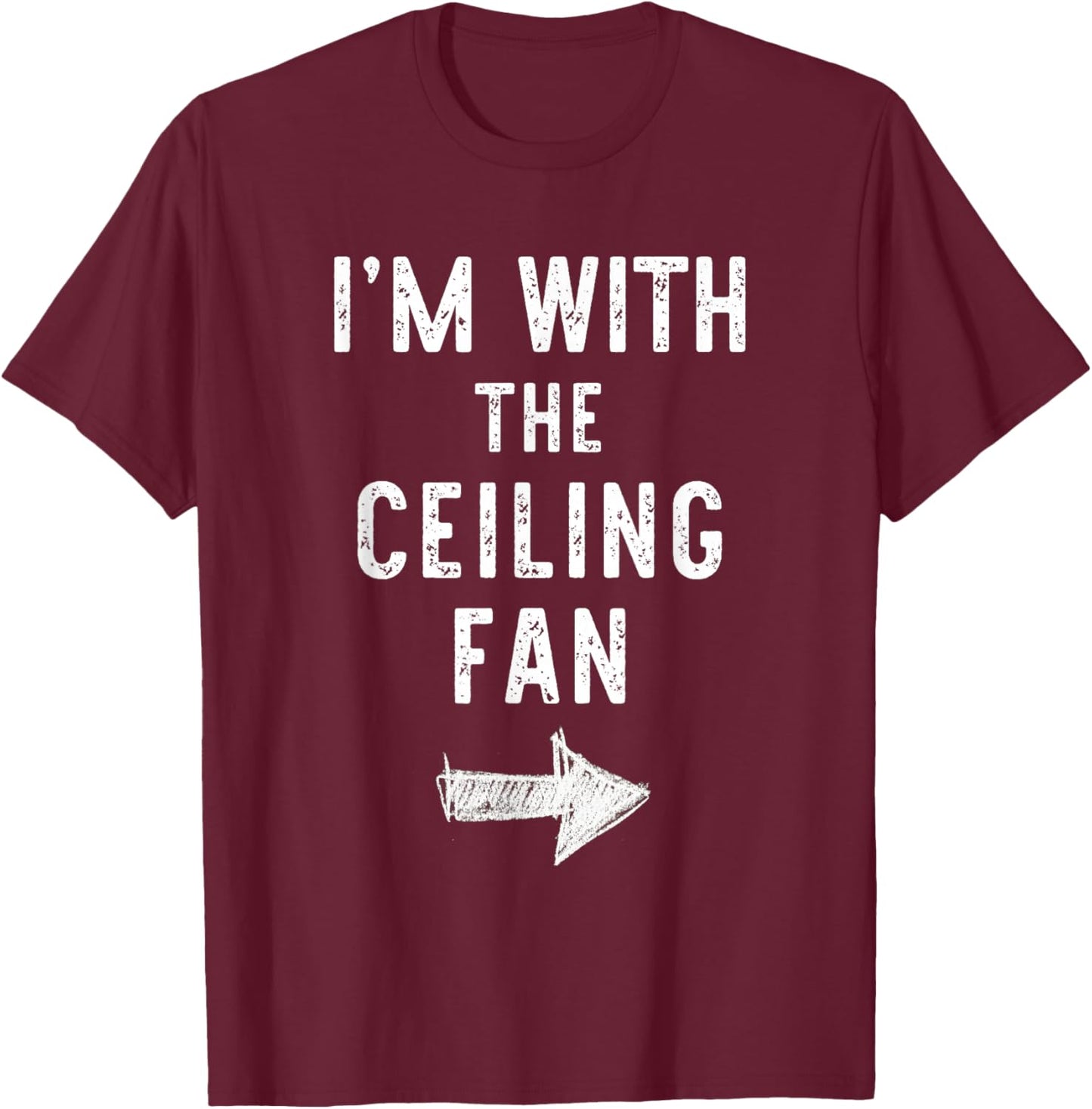 I’m with The Ceiling Fan Funny Halloween Couple Costume T-Shirt - T-Shirt | Maroon