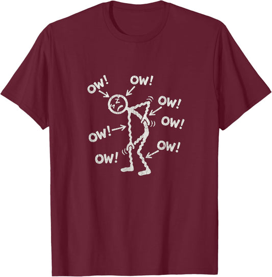 Ow Ow Ow - Funny Chronic Pain Awareness T-Shirt - T-Shirt | Maroon