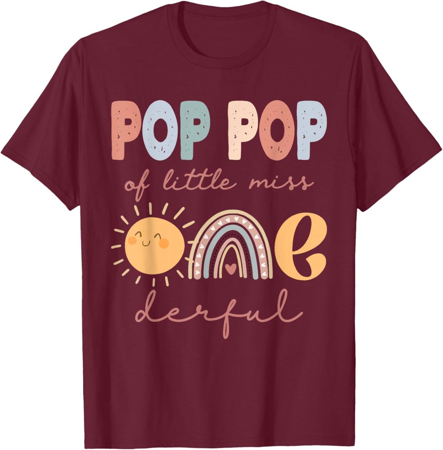 Pop Pop of Little Miss Onederful First Birthday Boho Rainbow T-Shirt - T-Shirt | Maroon