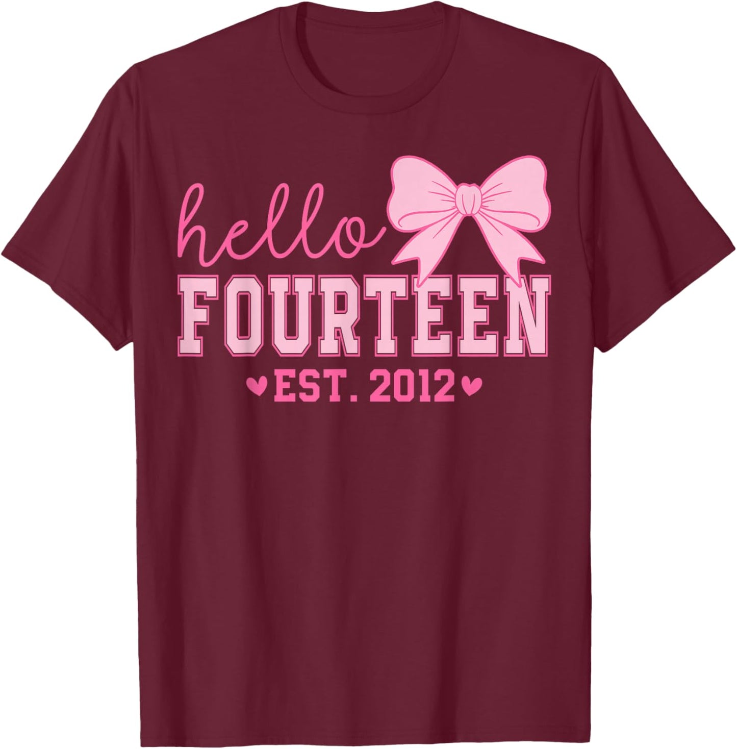 Hello Fourteen Est 2012 Coquette Bow 14th Birthday Girl T-Shirt - T-Shirt | Maroon
