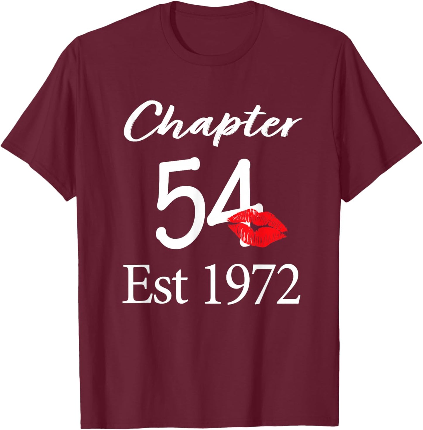 Chapter 54 Est 1972 54th Birthday 54 Years Old T-Shirt - T-Shirt | Maroon