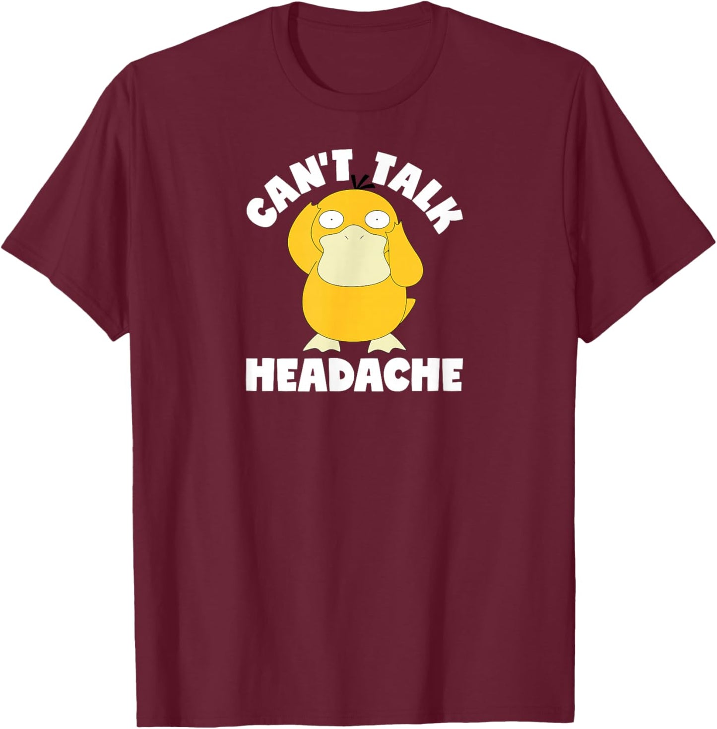 Pokémon - Psyduck - Can't Talk, Headache T-Shirt - T-Shirt | Maroon