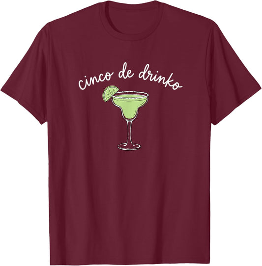 Cinco de Drinko Margarita Funny Fiesta Party Mexican Drinkin T-Shirt - T-Shirt | Maroon